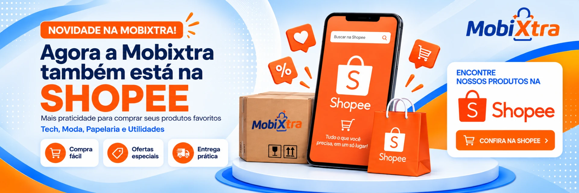 Agora a MobiXtra também está na Shopee — confira nossos produtos na Shopee